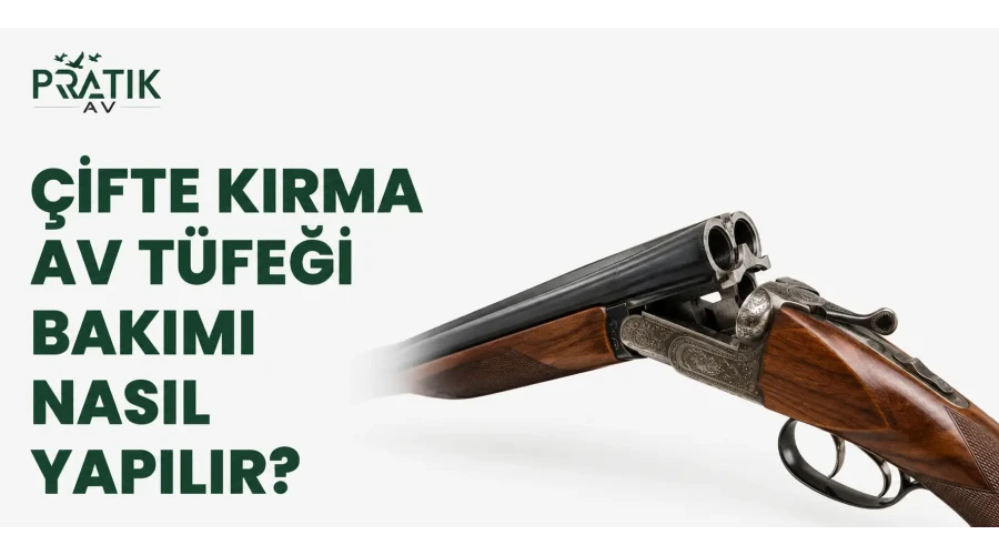 Çifte Kırma Av Tüfeği Bakımı Nasıl Yapılır?